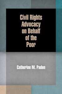 Civil Rights Advocacy on Behalf of the Poor