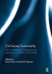 Civil Society Sustainability: New Challenges in Organisational Legitimacy, Credibility, and Viability