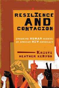 Resilience and Contagion, 2: Invoking Human Rights in African HIV Advocacy