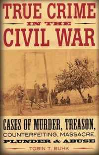 True Crime in the Civil War