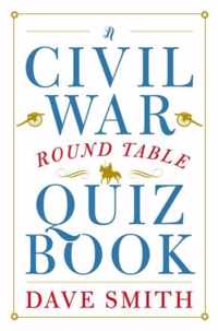 A Civil War Round Table Quiz Book