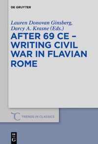 After 69 CE - Writing Civil War in Flavian Rome