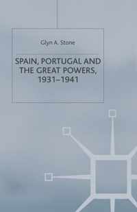 Spain, Portugal and the Great Powers, 1931-1941