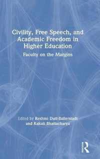 Civility, Free Speech, and Academic Freedom in Higher Education