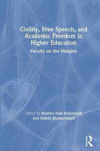 Civility, Free Speech, and Academic Freedom in Higher Education