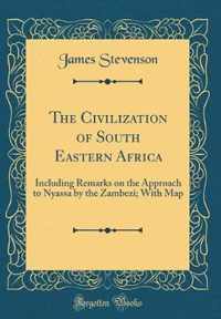 The Civilization of South Eastern Africa