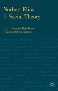 Norbert Elias And Social Theory