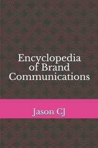 Encyclopedia of Brand Communications