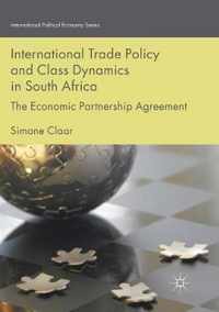 International Trade Policy and Class Dynamics in South Africa