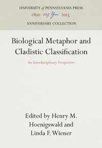 Biological Metaphor and Cladistic Classification