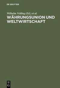 Wahrungsunion Und Weltwirtschaft