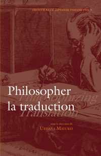 Philosopher La Traduction / Philosophizing Translation