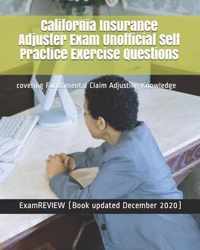 California Insurance Adjuster Exam Unofficial Self Practice Exercise Questions