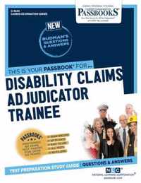 Disability Claims Adjudicator Trainee (C-4644): Passbooks Study Guide