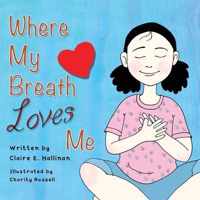 Where My Breath Loves Me