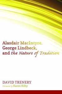 Alasdair Macintyre, George Lindbeck, And The Nature Of Tradi