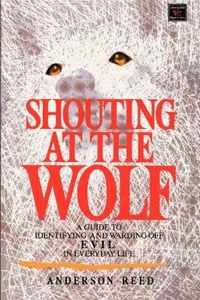 Shouting at the Wolf