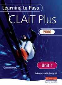 Learning to Pass CLAIT Plus 2006 (Level 2) UNIT 1Integrated e-document production