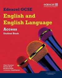 Edexcel GCSE English and English Language Access Student Book