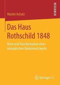 Das Haus Rothschild 1848: Krise Und Transformation Eines Europäischen Bankennetzwerks
