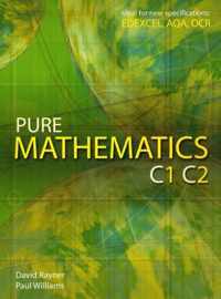 Pure Mathematics C1 C2