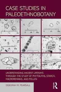 Case Studies in Paleoethnobotany