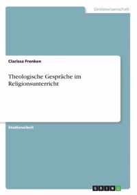 Theologische Gesprache im Religionsunterricht