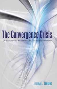 The Convergence Crisis