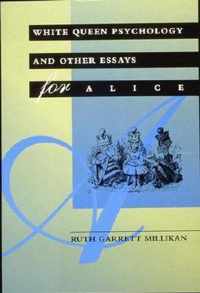 White Queen Psychology and Other Essays for Alice