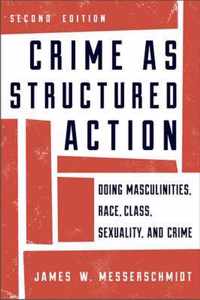 Crime As Structured Action