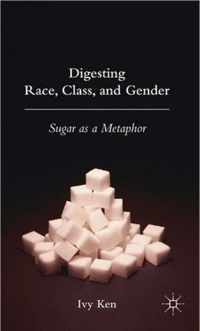 Digesting Race, Class, and Gender