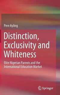 Distinction, Exclusivity and Whiteness