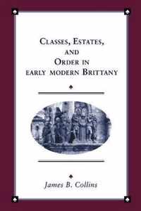 Classes, Estates and Order in Early-Modern Brittany