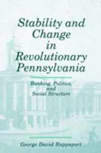 Stability and Change in Revolutionary Pennsylvania