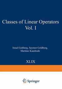 Classes of Linear Operators Vol. I