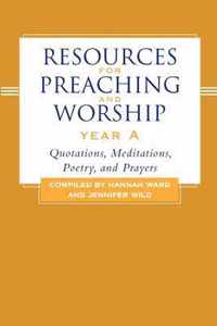 Resources for Preaching and Worship--Year a