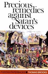 Precious Remedies Against Satan's Devices