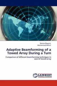 Adaptive Beamforming of a Towed Array During a Turn