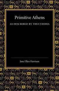 Primitive Athens As Described by Thucydides