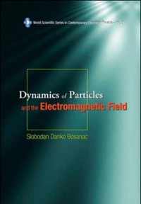 Dynamics Of Particles And The Electromagnetic Field (With Cd-rom)