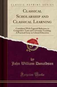 Classical Scholarship and Classical Learning