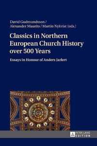 Classics in Northern European Church History over 500 Years