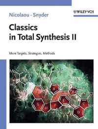 Classics in Total Synthesis II: More Targets, Strategies, Methods