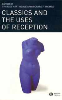 Classics and the Uses of Reception