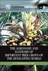 The Agronomy and Economy of Important Tree Crops of the Developing World