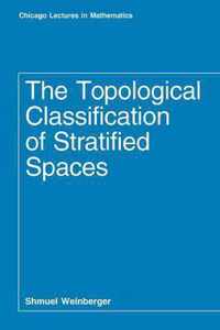 The Topological Classification of Stratified Spaces