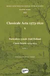 Rijks Geschiedkundige Publicatiën Kleine Serie 112 -  Classicale Acta 1573-1620 X Band 2