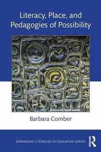 Literacy, Place, and Pedagogies of Possibility