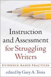 Instruction and Assessment for Struggling Writers