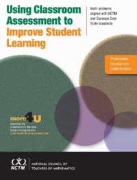 Using Classroom Assessment to Improve Student Learning